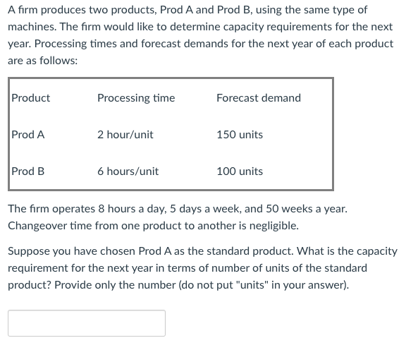 A firm produces two products, Prod A and Prod B,