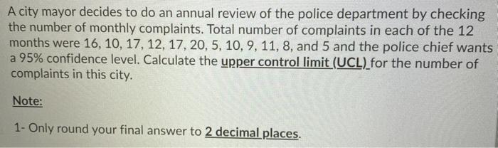 A city mayor decides to do an annual review of