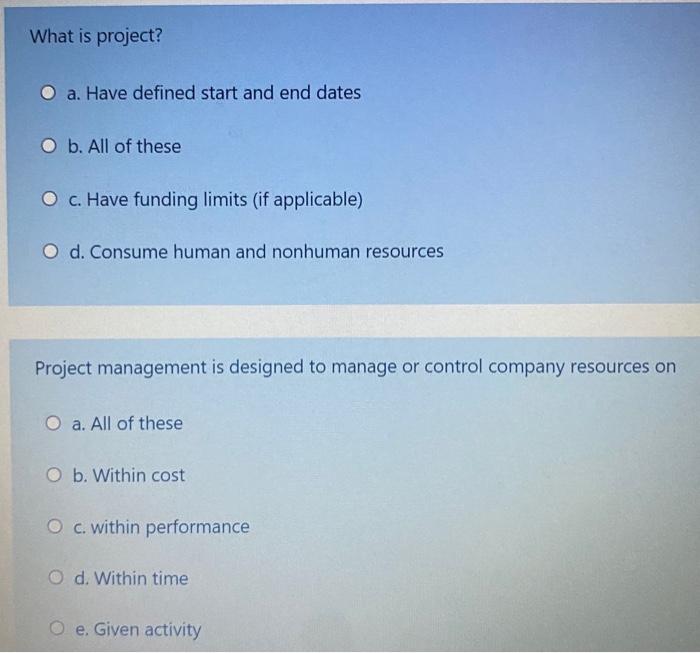 What is project? a. Have defined start and end