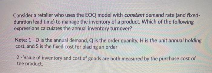Consider a retailer who uses the EOQ model with
