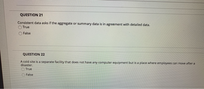 QUESTION 21 Consistent data asks if the aggregate