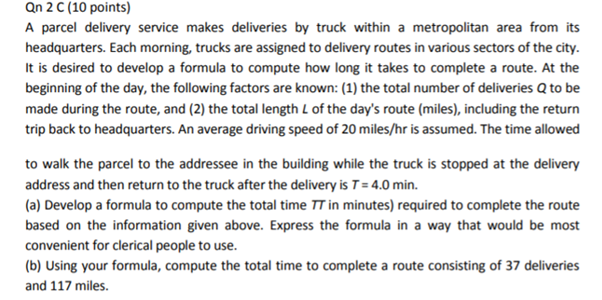 Qn 2C (10 points) A parcel delivery service makes