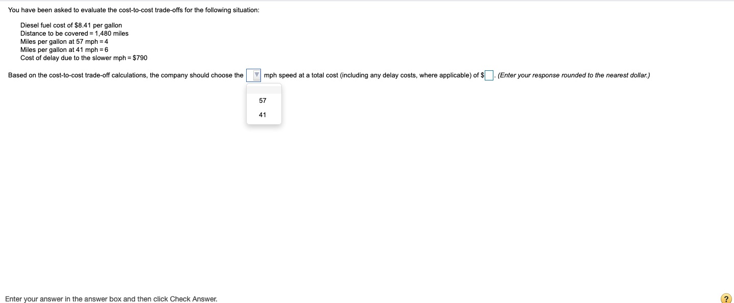 You have been asked to evaluate the cost-to-cost