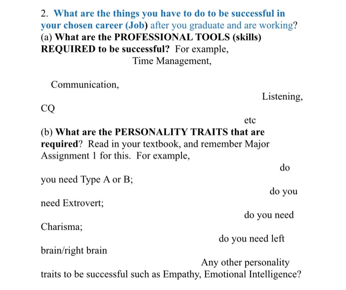 2. What are the things you have to do to be