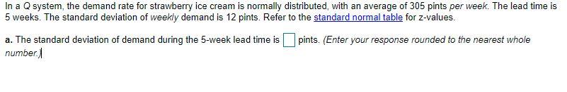 In a Q system, the demand rate for strawberry ice