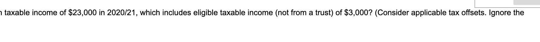 2 points Save Answer xable income of $23,000 in