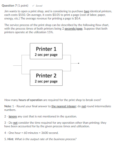 Question 7 (1 point) Saved Jim wants to open a