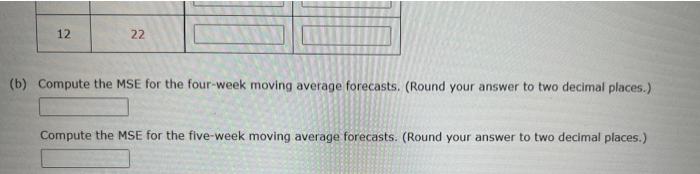 (a) Compute four-week and five-week moving