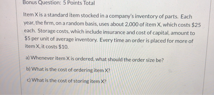 Bonus Question: 5 Points Total Item X is a