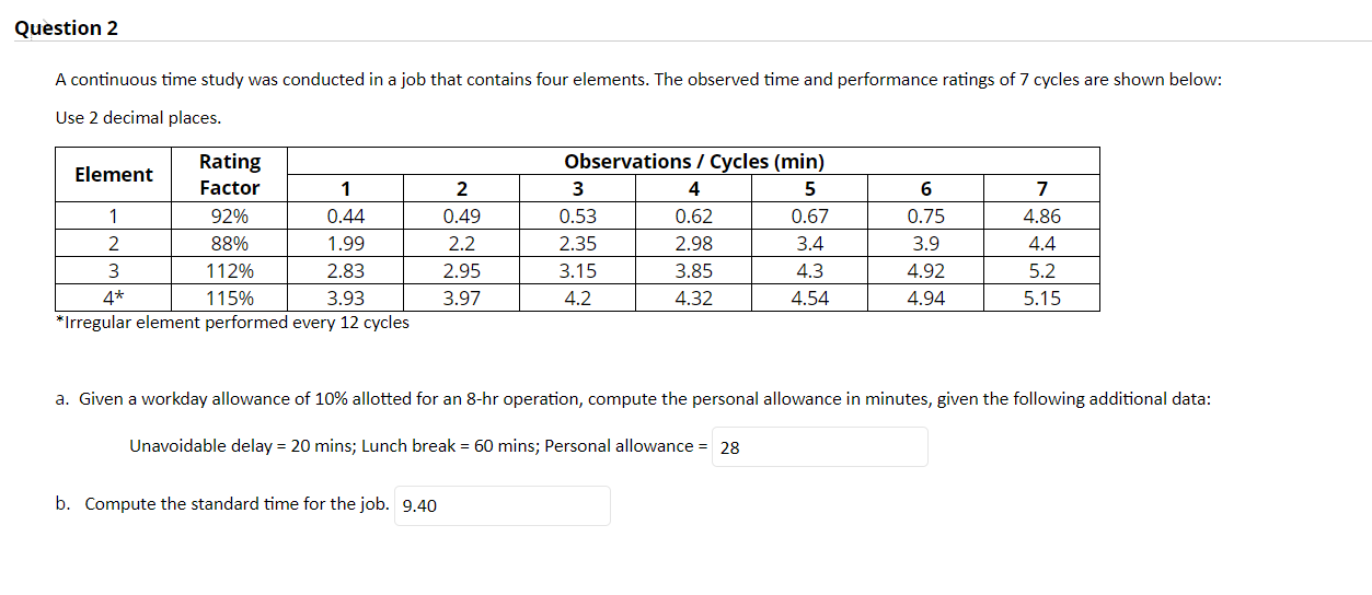 Question 2 A continuous time study was conducted