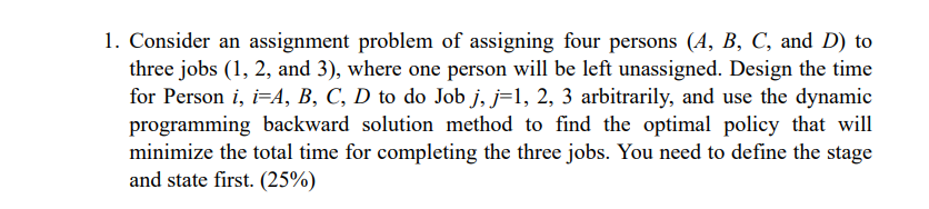 1. Consider an assignment problem of assigning