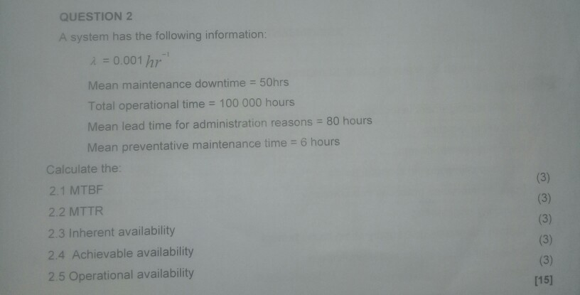 QUESTION 2 A system has the following