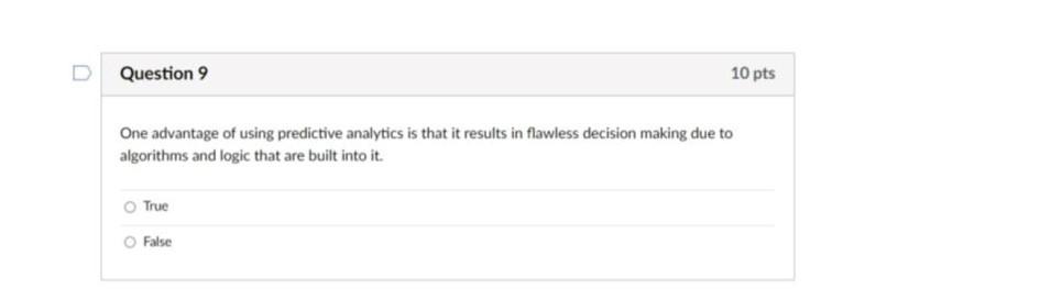 D Question 9 10 pts One advantage of using