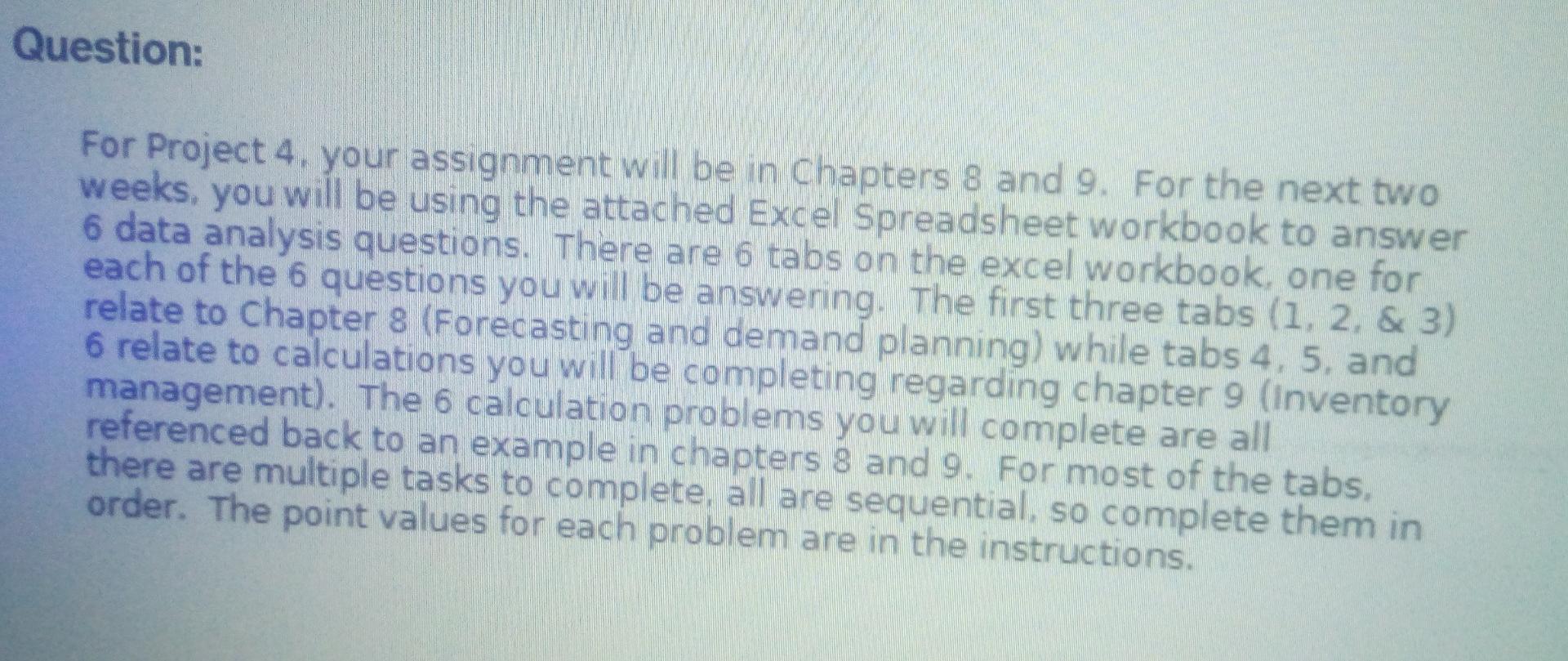 Question: For Project 4, your assignment will be