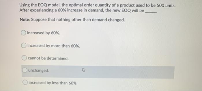 Using the EOQ model, the optimal order quantity