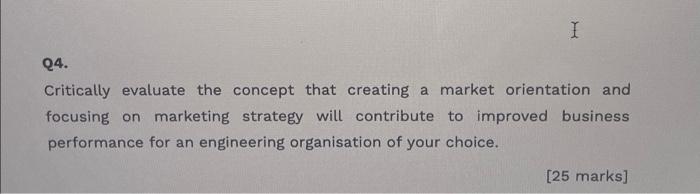 I Q4. Critically evaluate the concept that