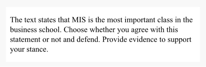 The text states that MIS is the most important