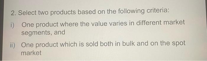 2. Select two products based on the following