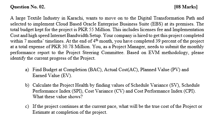 Question No. 02. [08 Marks] A large Textile
