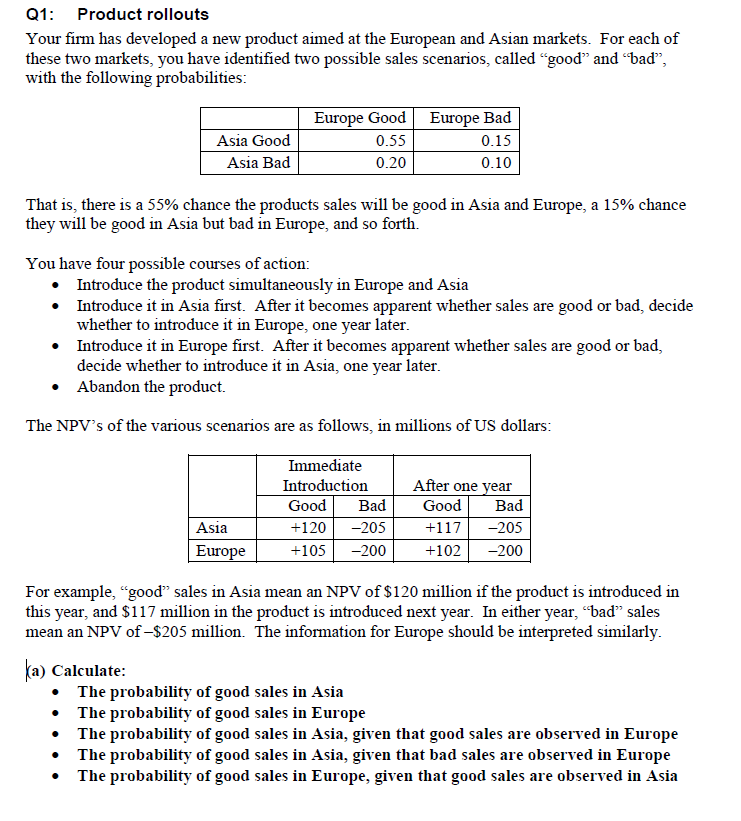 show all work please Q1: Product rollouts Your