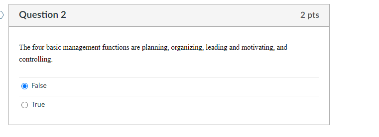 > Question 2 2 pts The four basic management
