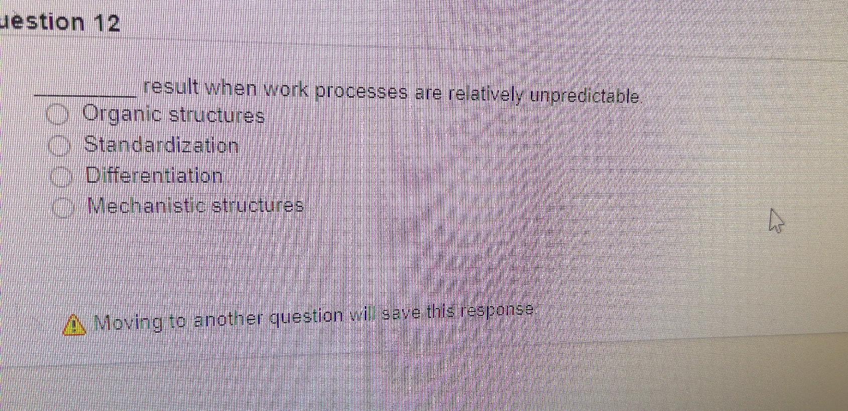uestion 12 result when work processes are