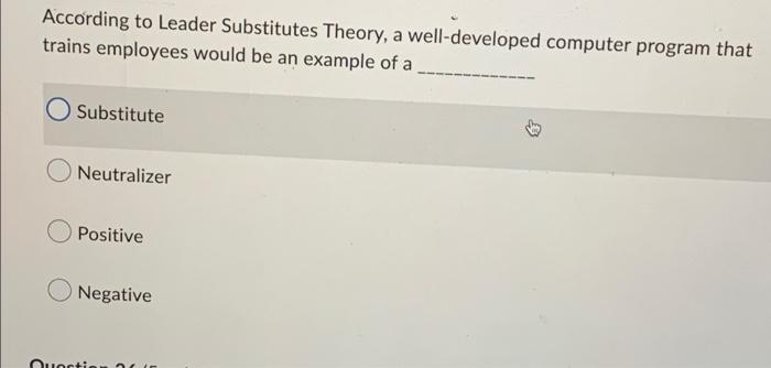 According to Leader Substitutes Theory, a