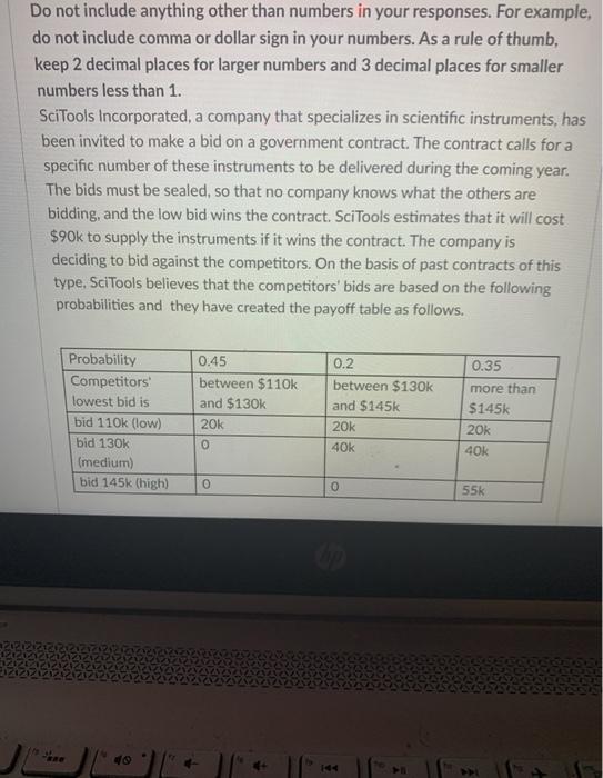 Do not include anything other than numbers in