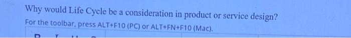 Why would Life Cycle be a consideration in