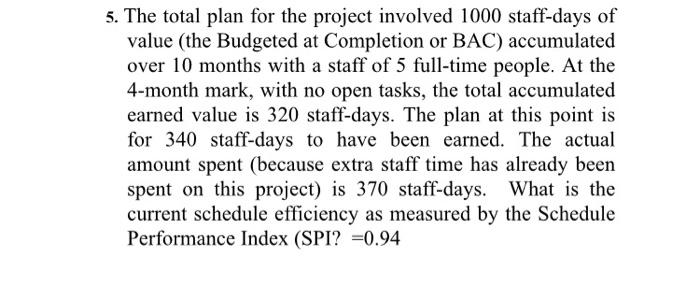 pmaQ5 5. The total plan for the project involved