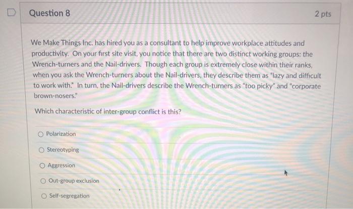 Question 8 2 pts We Make Things Inc. has hired