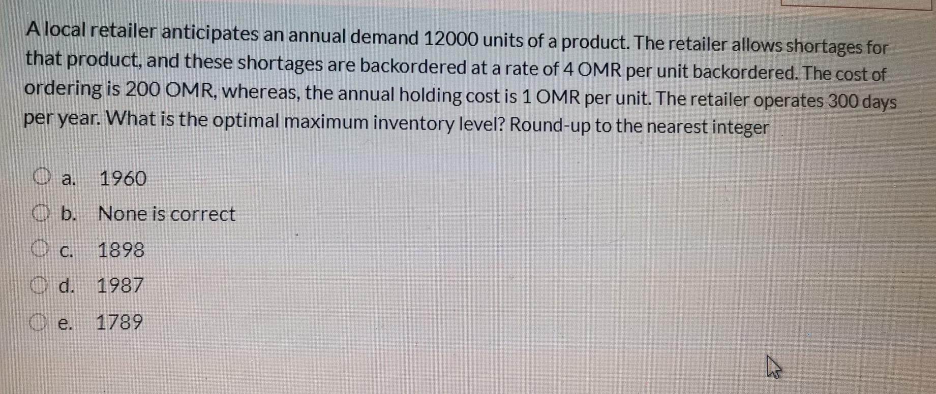 A local retailer anticipates an annual demand