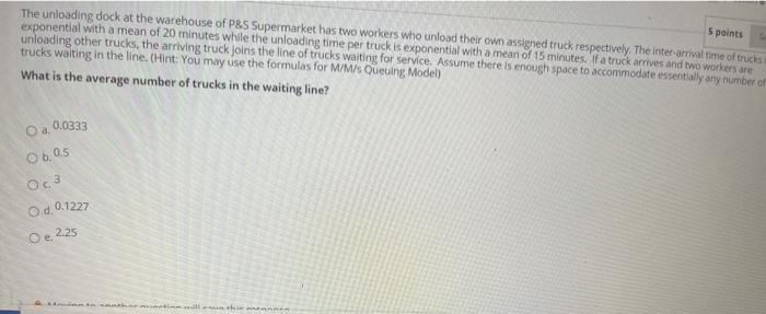 5 points The unloading dock at the warehouse of