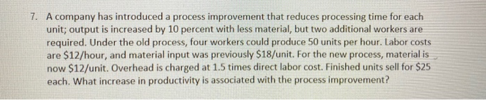 l 7. A company has introduced a process