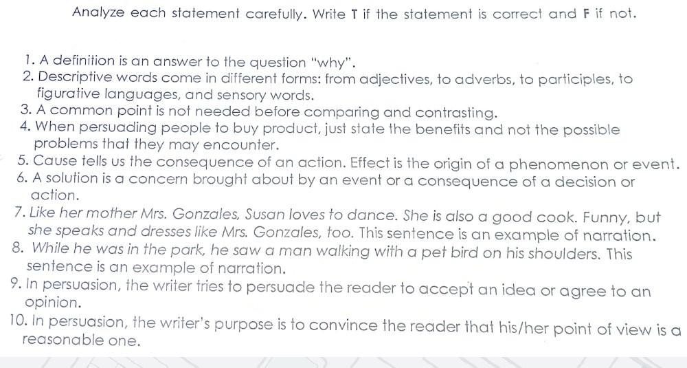 Analyze each statement carefully. Write T if the