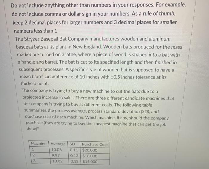 Do not include anything other than numbers in