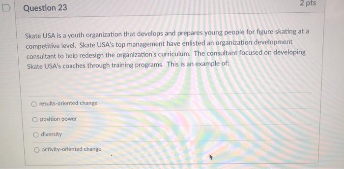 > Question 22 2 pts You are a top manager at