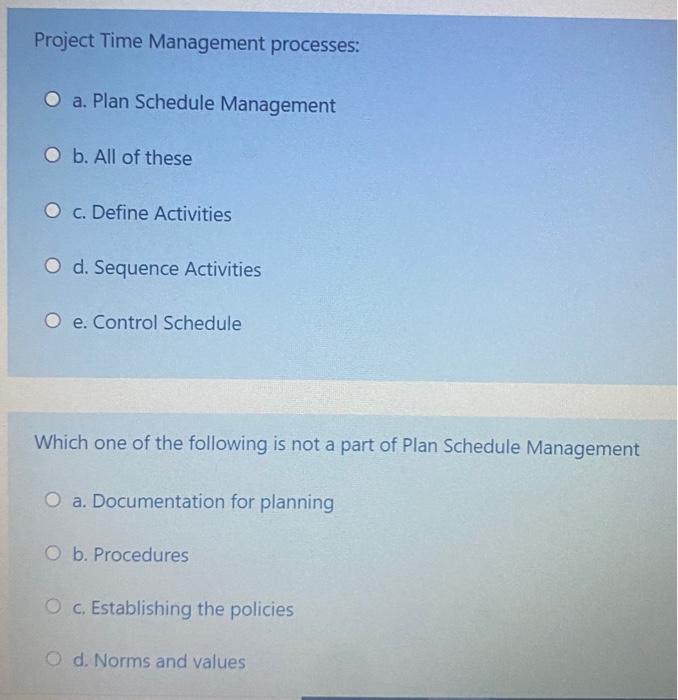 Project Time Management processes: O a. Plan