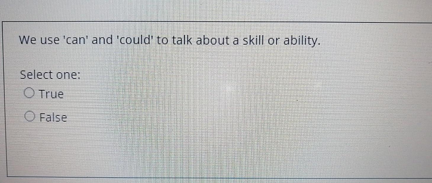 We use 'can' and 'could' to talk about a skill or