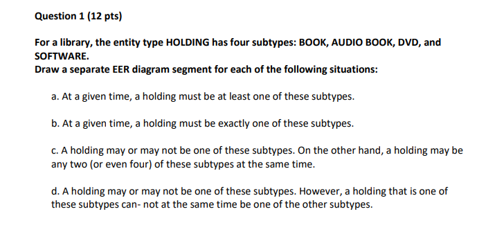 Question 1 (12 pts) For a library, the entity