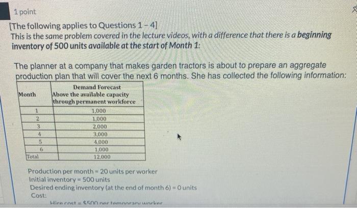 1 point (The following applies to Questions 1 -