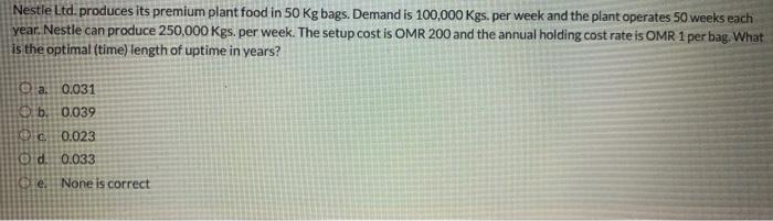 Nestle Ltd. produces its premium plant food in 50