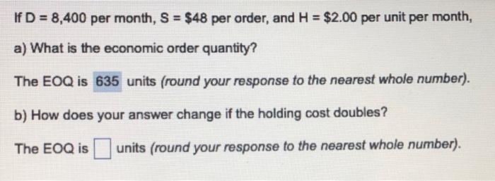 IfD = 8,400 per month, S = $48 per order, and H =