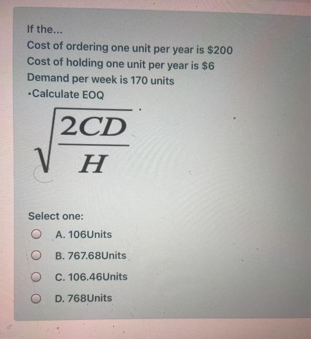 If the... Cost of ordering one unit per year is