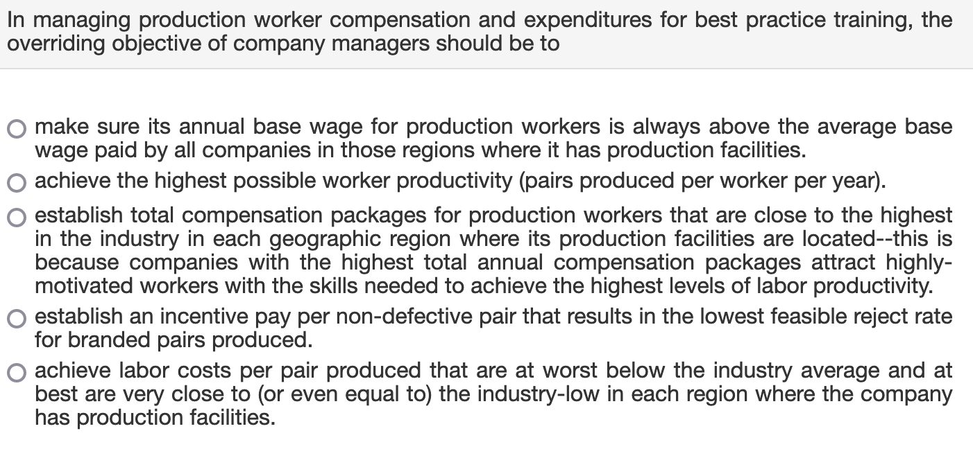 In managing production worker compensation and