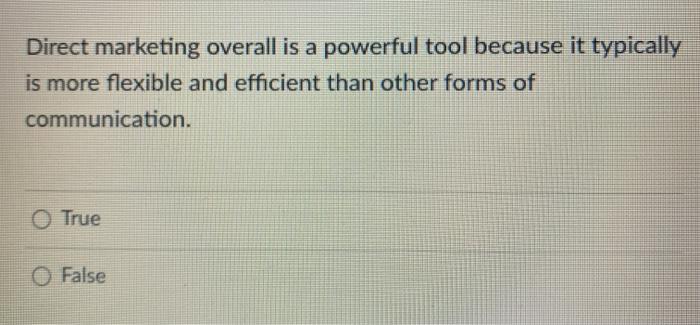 Direct marketing overall is a powerful tool