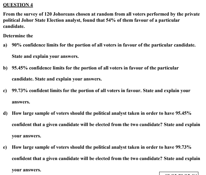 QUESTION 4 From the survey of 120 Johoreans