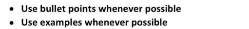 Use bullet points whenever possible Use examples