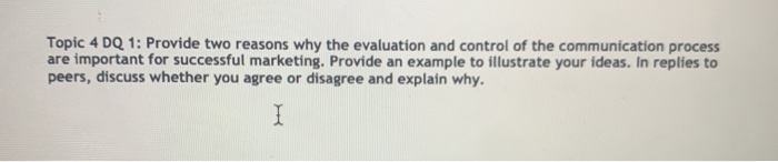 Topic 4 DQ 1: Provide two reasons why the