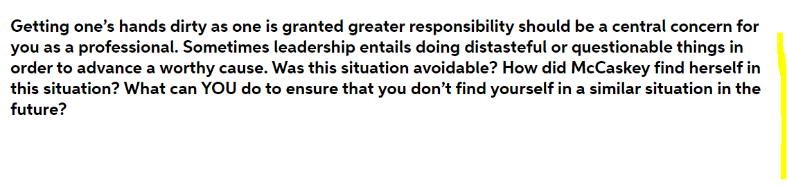 Getting one's hands dirty as one is granted